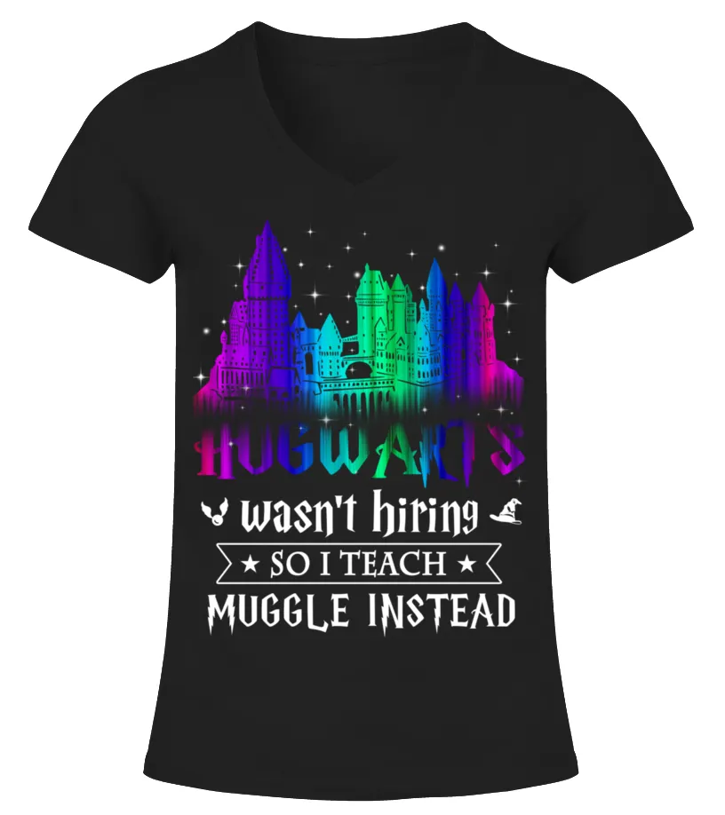 Hogwarts Wasn't Hiring Camiseta cuello pico Mujer